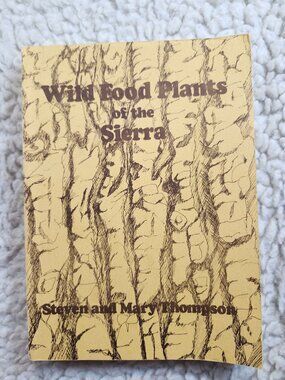 Wild Food Plants of the Sierra Thompson Paperback 1972 Dragtooth Press Guide